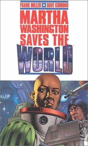 Dave Gibbons, Frank Miller: Martha Washington Saves the World (Paperback, Dark Horse)