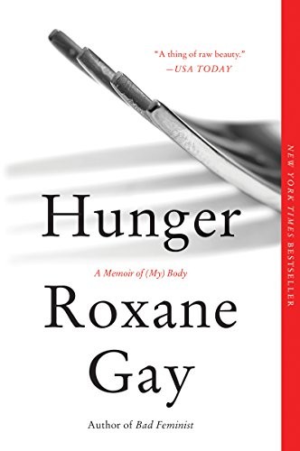 Roxane Gay: Hunger (Paperback, Harper Perennial)