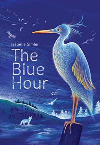 Isabelle Simler: The Blue Hour (Hardcover, Eerdmans Books for Young Readers)