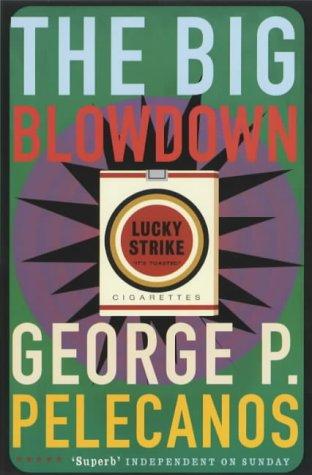 George P. Pelecanos: The Big Blowdown (Five Star) (Paperback, Serpent's Tail)