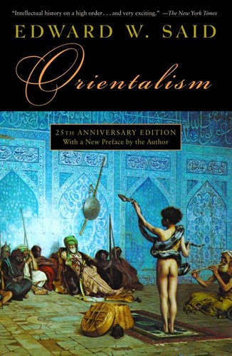 Edward W. Said: Orientalism (2003, Vintage Books)