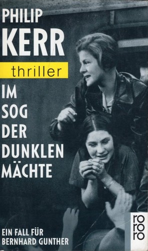 Philip Kerr: Im Sog der dunklen Mächte (German language, 1995, Rowohlt)