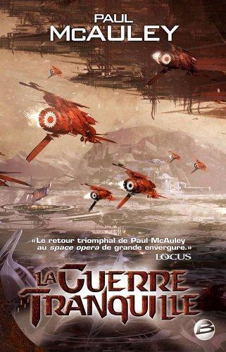 Paul J. McAuley: La Guerre tranquille (French language, 2010, Bragelonne)