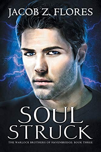 Jacob Z. Flores: Soul Struck (2015, Dreamspinner Press, Dreamspinner Press LLC)