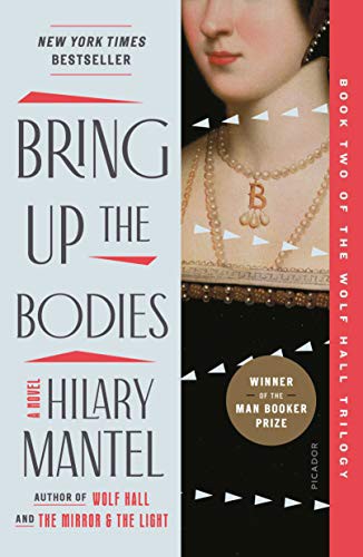 Hilary Mantel: Bring Up the Bodies (Paperback, Picador)