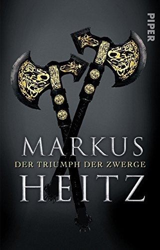 Markus Heitz: Der Triumph der Zwerge: Roman (Die Zwerge 5) (German Edition) (2015, Piper ebooks)