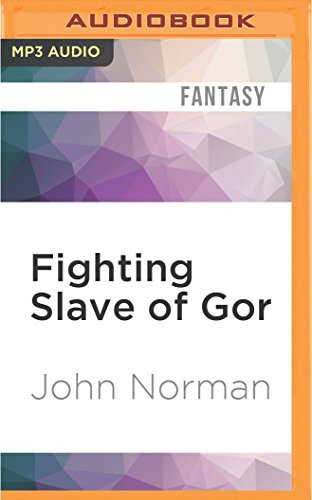 John Norman, Jeremy Arthur: Fighting Slave of Gor (AudiobookFormat, 2016, Audible Studios on Brilliance Audio, Audible Studios on Brilliance)