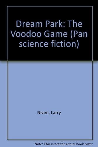 Larry Niven: Dream Park: The Voodoo Game (Pan Science Fiction) (1991, Pan Books)