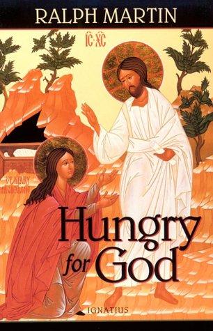 Ralph Martin: Hungry for God (2000, Ignatius Press)