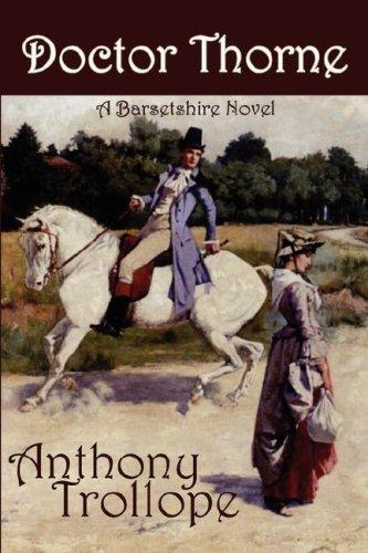 Anthony Trollope: Doctor Thorne (Paperback, 2007, Norilana Books)