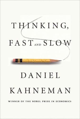 Daniel Kahneman, Raymond Clarinard: Thinking, Fast and Slow (2011)