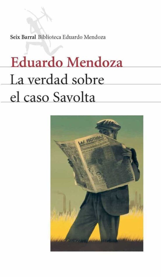 Eduardo Mendoza: La verdad sobre el caso Savolta