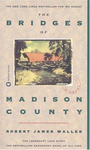Robert James Waller: The Bridges of Madison County (Grand Central Publishing, Warner Books)