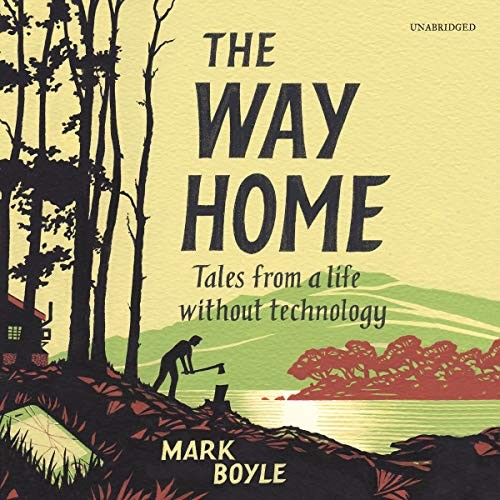 Mark Boyle: The Way Home (AudiobookFormat, Blackstone Audio)