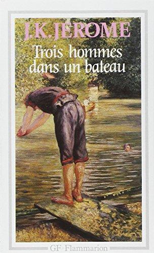 Jerome Klapka Jerome: Trois hommes dans un bateau : sans parler du chien ! (French language, 1990, Groupe Flammarion)