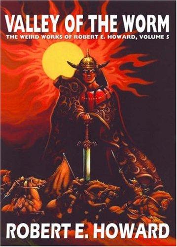 Robert E. Howard: Robert E. Howard's Weird Works Volume 5 (Hardcover, Wildside Press)