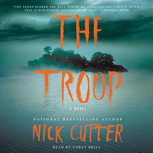 Nick Cutter: The Troop (AudiobookFormat, Simon & Schuster Audio and Blackstone Audio)