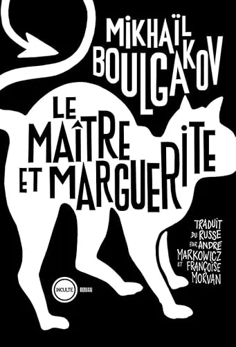 Михаил Афанасьевич Булгаков: Le Maître et Marguerite (French language, 2020, Éditions Inculte)