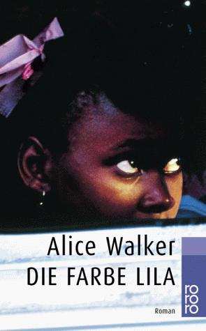 Alice Walker: Die Farbe Lila. Roman. (Paperback, German language, Rowohlt Tb.)