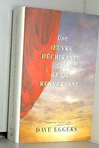 Dave Eggers: Une oeuvre déchirante d'un génie renversant (Paperback, French language, 2001, Balland)