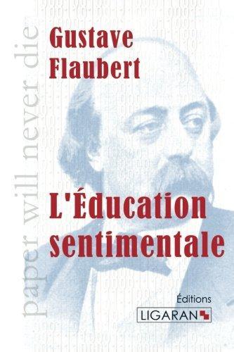 Gustave Flaubert: L'Education sentimentale (French language, 2015)