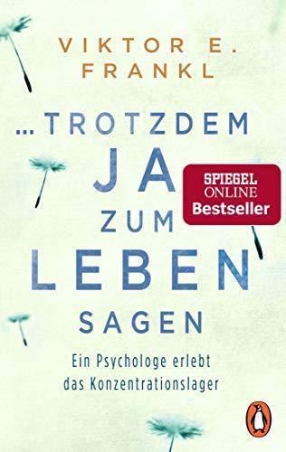 Viktor Frankl: ... trotzdem Ja zum Leben sagen (German language, 2018)