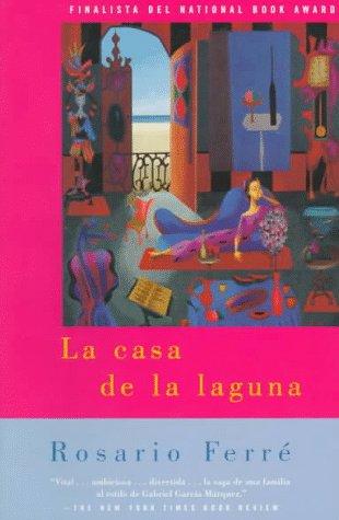 Rosario Ferré: La casa de la laguna (Spanish language, 1997, Vintage Books)