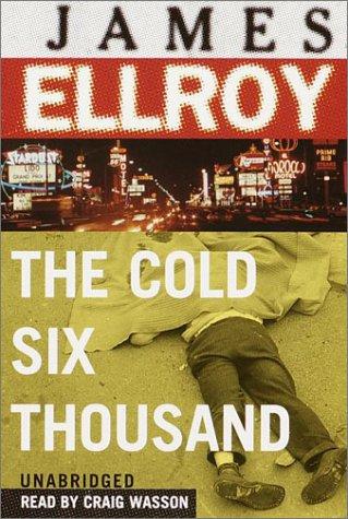 James Ellroy: The Cold Six Thousand (Random House Audio)