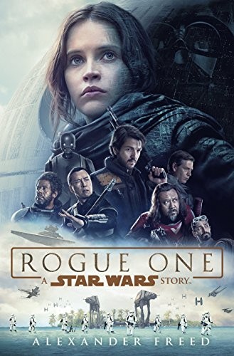 Alexander Freed: Rogue One: A Star Wars Story (Century)