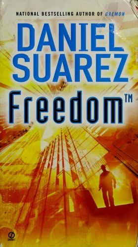 Daniel Suarez (duplicate): Freedom TM (Paperback, 2011, Signet)