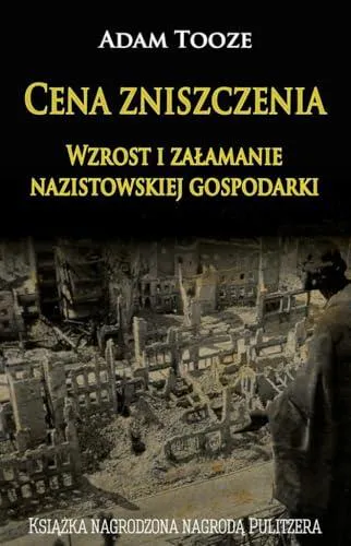 Adam Tooze: Cena zniszczenia (Polish language, 2017)