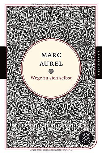 Marc Aurel: Wege zu sich selbst (Paperback, FISCHER Taschenbuch)