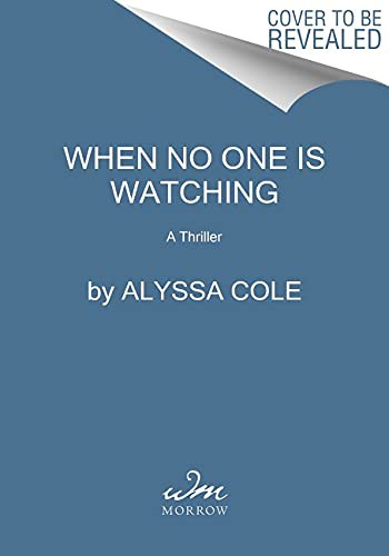 Alyssa Cole: When No One Is Watching (Paperback, William Morrow)