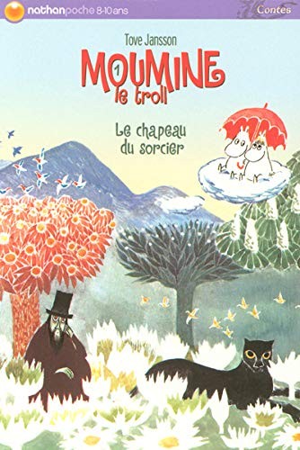 Tove Jansson, Marie-Ange Guillaume, Cécilia Monteux: Le chapeau du sorcier (Paperback, French language, NATHAN)