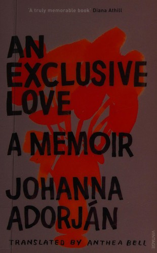 Johanna Adorján: An exclusive love (2012, Vintage)