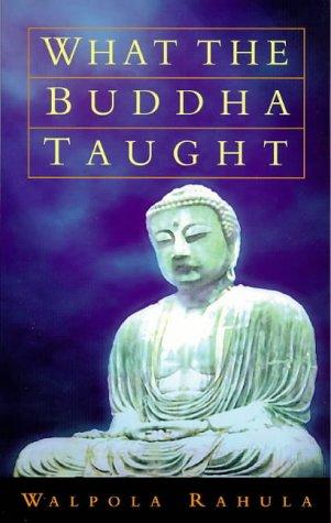Walpola Rahula: What the Buddha Taught (Paperback, Oneworld Publications)