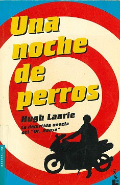 Hugh Laurie: Una noche de perros (2008, Planeta)