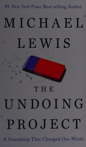 Michael Lewis: The undoing project (2017, Thorndike Press, a part of Gale, Cengage Learning)