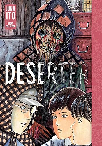 Junji Ito(duplicate): Deserter (2022, Viz Media, VIZ Media LLC)