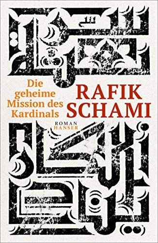 Rafik Schami: Die geheime Mission des Kardinals (Hardcover, German language, 2019, Carl Hanser Verlag)