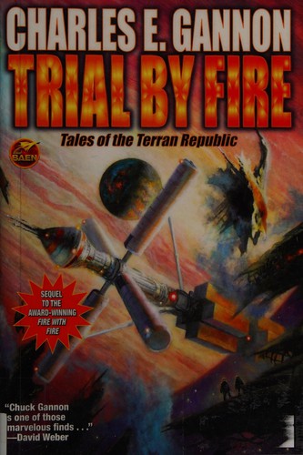 Charles E. Gannon: Trial by fire (2014)