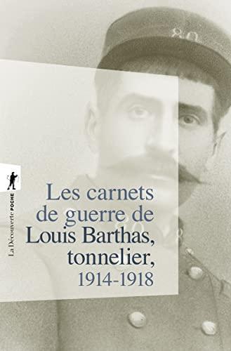 Louis Barthas: Les carnets de guerre de Louis Barthas, tonnelier : 1914-1918 (French language, 2013, La Découverte)