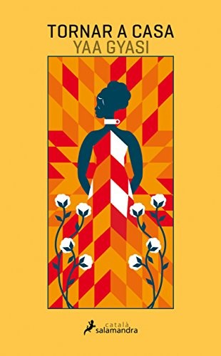 Yaa Gyasi: Tornar a casa (Paperback, SALAMANDRA, Salamandra)