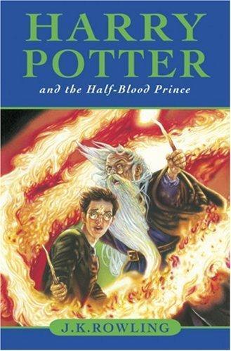 J. K. Rowling: Harry Potter and the Half-Blood Prince (Harry Potter, #6) (2005)