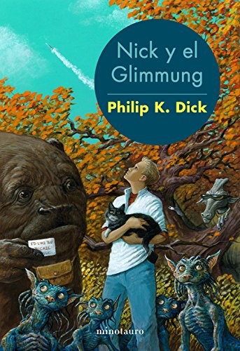 Philip K. Dick, Juan Pascual Martínez Fernández: Nick y el Glimmung (Hardcover, Minotauro, MINOTAURO)