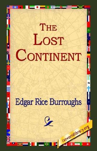 Edgar Rice Burroughs: The Lost Continent (Paperback, 1st World Library)