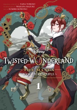 Yana Toboso, Sumire Kowono, Wakan Hazuk: Disney Twisted-Wonderland, Vol. 1: The Manga: Book of Heartslabyul (Paperback, 2023, VIZ Media LLC)