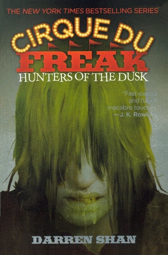 Darren O'Shaughnessy: Cirque Du Freak #7: Hunters of the Dusk: Book 7 in the Saga of Darren Shan (Cirque Du Freak: The Saga of Darren Shan) (Paperback, 2005, Little, Brown Young Readers)