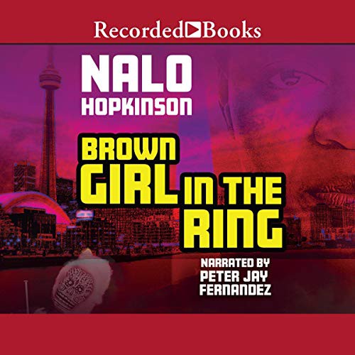 Nalo Hopkinson: Brown Girl in the Ring (AudiobookFormat, Recorded Books, Inc. and Blackstone Publishing)