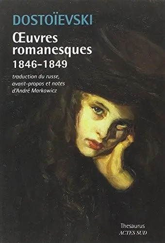 Фёдор Достоевский: Œuvres romanesques 1846-1849 (French language, 2015, Actes Sud)